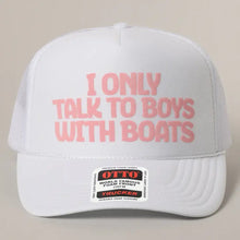 I Only Talk To Boys With Boats Text Mesh Back Cap in White